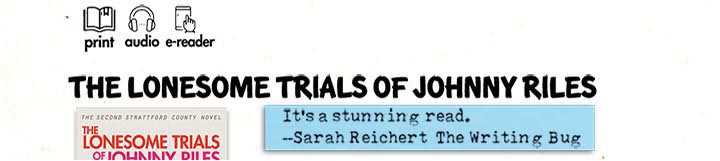 The Lonesome Trials of Johnny Riles, by Gregory Hill
